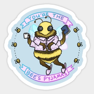 The Bee's Pyjamas Sticker